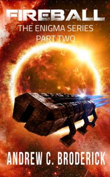 Fireball: The Enigma Series, Part Two