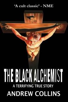 The Black Alchemist: A Terrifying True Story The Black Alchemist: A Terrifying True Story