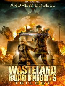 Wasteland Road Knights Trilogy Wasteland Road Knights Trilogy