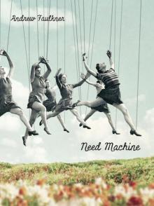 Need Machine Need Machine
