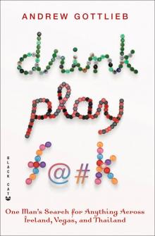 Drink, Play, F@#k