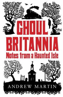 Ghoul Brittania: Notes on a Haunted Isle (2009) SSC
