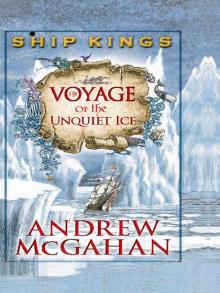 The Voyage of the Unquiet Ice The Voyage of the Unquiet Ice
