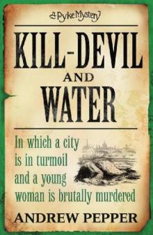 Kill-Devil and Water Kill-Devil and Water