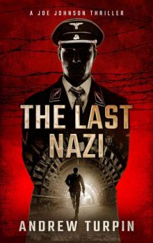 The Last Nazi (A Joe Johnson Thriller, Book 1) The Last Nazi (A Joe Johnson Thriller, Book 1)