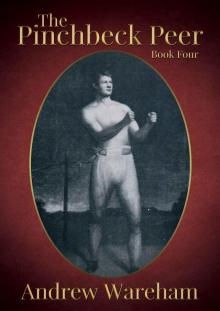 The Pinchbeck Peer: Book 4 The Pinchbeck Peer: Book 4