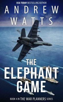 The Elephant Game (The War Planners Book 4) The Elephant Game (The War Planners Book 4)