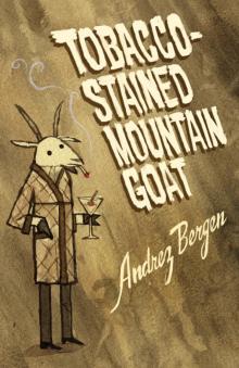 Tobacco-Stained Mountain Goat Tobacco-Stained Mountain Goat