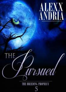 The Pursued (The Breeding Prophecy) The Pursued (The Breeding Prophecy)