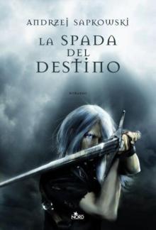 The Sword of Destiny The Sword of Destiny