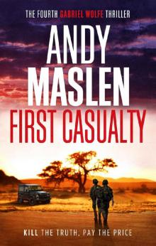 First Casualty (The Gabriel Wolfe Thrillers Book 4) First Casualty (The Gabriel Wolfe Thrillers Book 4)
