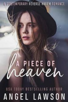 A Piece of Heaven_A Reverse Harem Contemporary Romance