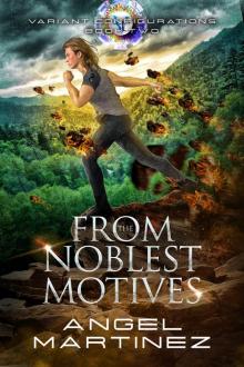 From the Noblest Motives From the Noblest Motives