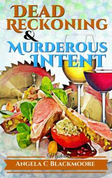 Dead Reckoning and Murderous Intent