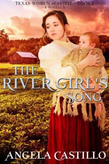 The River Girl's Song: Texas Women of Spirit, Book 1