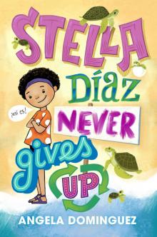Stella Diaz Never Gives Up Stella Diaz Never Gives Up