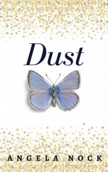 Dust (Bones, Ashes and Dust Trilogy #3)
