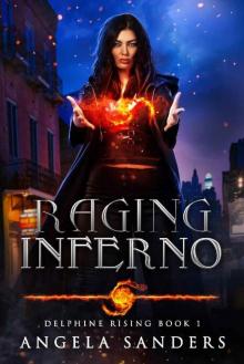 Raging Inferno (Delphine Rising Book 1) Raging Inferno (Delphine Rising Book 1)