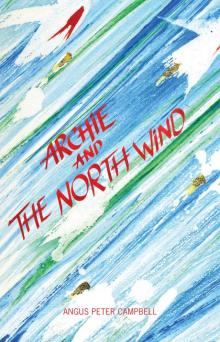 Archie and the North Wind Archie and the North Wind