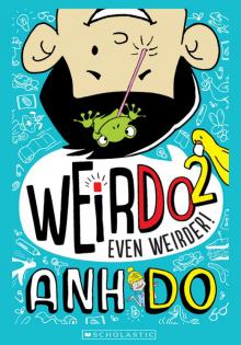 Even Weirder! Even Weirder!
