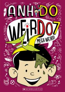 Mega Weird! Mega Weird!