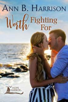 Worth Fighting For (Hope Harbor Book 4) Worth Fighting For (Hope Harbor Book 4)