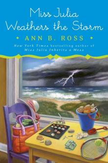 Miss Julia Weathers the Storm Miss Julia Weathers the Storm
