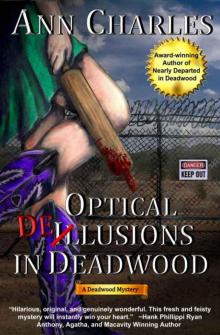 Optical Delusions in Deadwood Optical Delusions in Deadwood