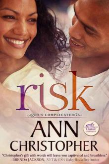 Risk (It's Complicated Book 2) Risk (It's Complicated Book 2)