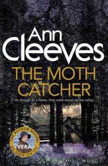 The Moth Catcher (Vera Stanhope series Book 7) The Moth Catcher (Vera Stanhope series Book 7)