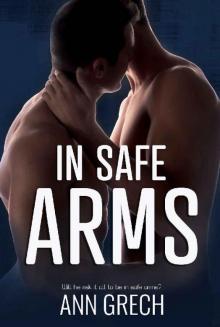 In Safe Arms (My Truth Book 2) In Safe Arms (My Truth Book 2)