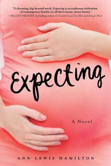 Expecting: A Novel Expecting: A Novel