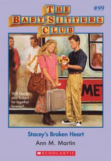 The Baby-Sitters Club #99: Stacey's Broken Heart The Baby-Sitters Club #99: Stacey's Broken Heart