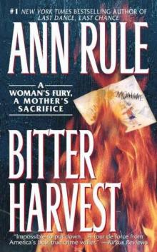 Bitter Harvest: A Woman's Fury, a Mother's Sacrifice Bitter Harvest: A Woman's Fury, a Mother's Sacrifice
