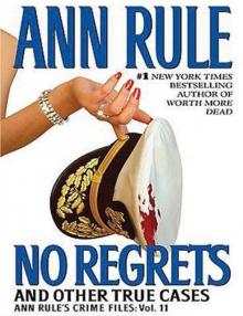 No Regrets and Other True Cases No Regrets and Other True Cases