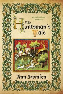 The Huntsman's Tale (Oxford Medieval Mysteries Book 3) The Huntsman's Tale (Oxford Medieval Mysteries Book 3)