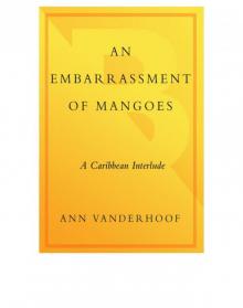 An Embarrassment of Mangoes An Embarrassment of Mangoes