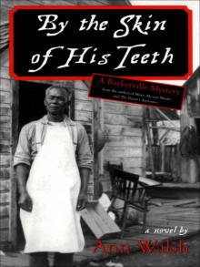 By the Skin of His Teeth By the Skin of His Teeth