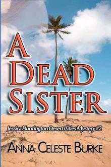 A Dead Sister (Jessica Huntington Desert Cities Mystery) A Dead Sister (Jessica Huntington Desert Cities Mystery)