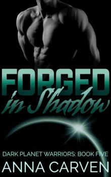 Forged in Shadow (Dark Planet Warriors Book 5)
