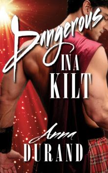 Dangerous in a Kilt Dangerous in a Kilt