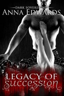 Legacy of Succession Legacy of Succession