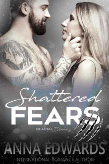 Shattered Fears (Glacial Blood Book 4)