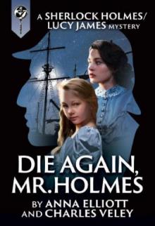 Die Again, Mr Holmes Die Again, Mr Holmes