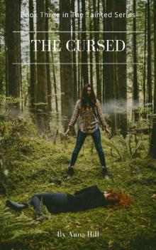 The Cursed: Book Three in The Tainted Series The Cursed: Book Three in The Tainted Series
