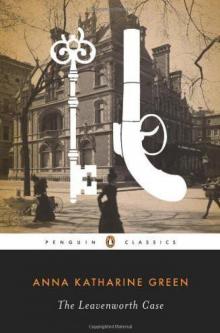 The Leavenworth Case (Penguin Classics) The Leavenworth Case (Penguin Classics)