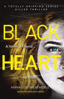 Black Heart: A totally gripping serial-killer thriller Black Heart: A totally gripping serial-killer thriller
