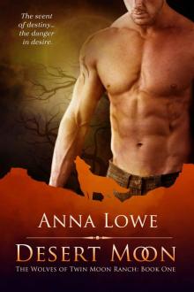 Desert Moon (The Wolves of Twin Moon Ranch Book 1) Desert Moon (The Wolves of Twin Moon Ranch Book 1)