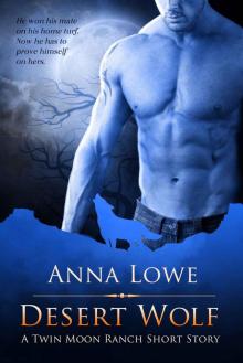 Desert Wolf (The Wolves of Twin Moon Ranch) Desert Wolf (The Wolves of Twin Moon Ranch)