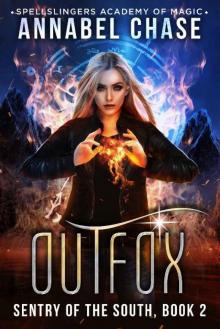 Outfox: Spellslingers Academy of Magic (Sentry of the South Book 2)